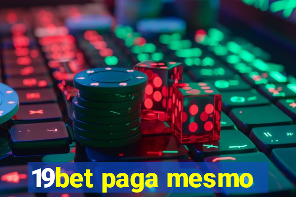 19bet paga mesmo